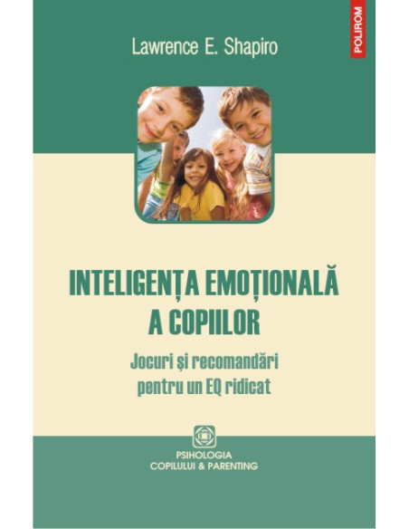 Inteligența emoțională a copiilor. Jocuri și recomandări pentru un EQ ridicat