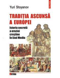 Tradiția ascunsă a Europei....