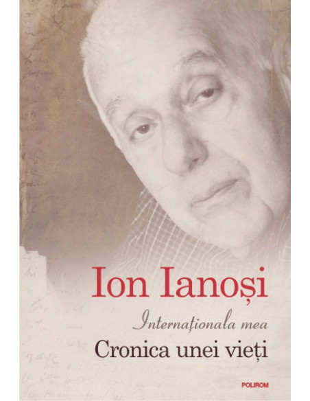 Internaționala mea. Cronica unei vieți