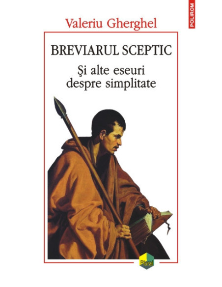 Breviarul sceptic: Și alte eseuri despre simplitate