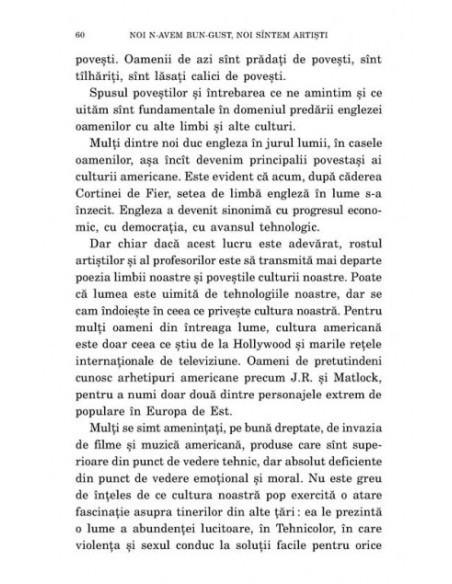 Noi n-avem bun-gust, noi sîntem artiști