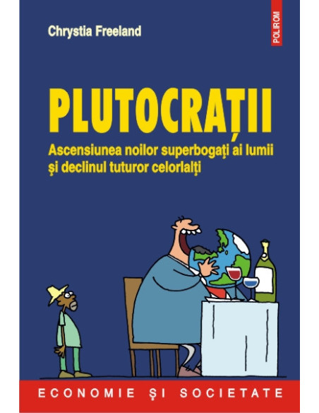 Plutocrații. Ascensiunea noilor superbogați ai lumii și declinul tuturor celorlalți