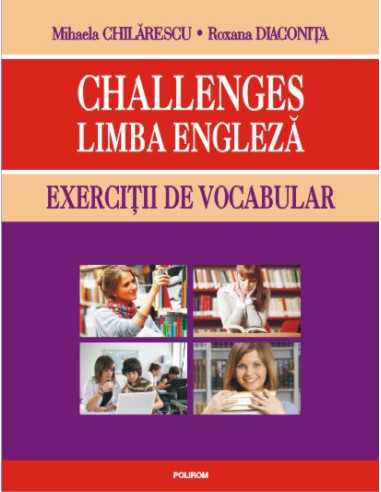 Challenges. Limba engleză. Exerciții de vocabular