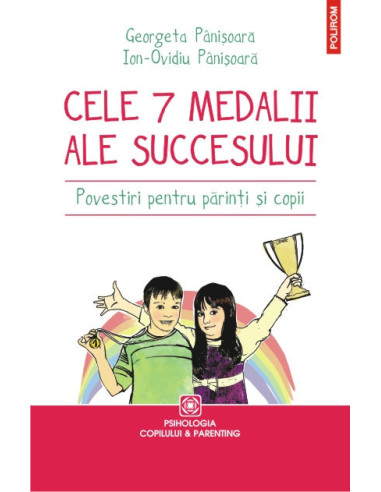 Cele 7 medalii ale succesului. Povestiri pentru părinți și copii
