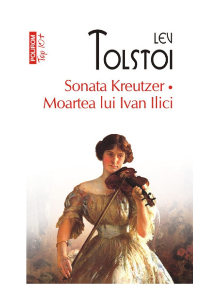 Sonata Kreutzer • Moartea lui Ivan Ilici 