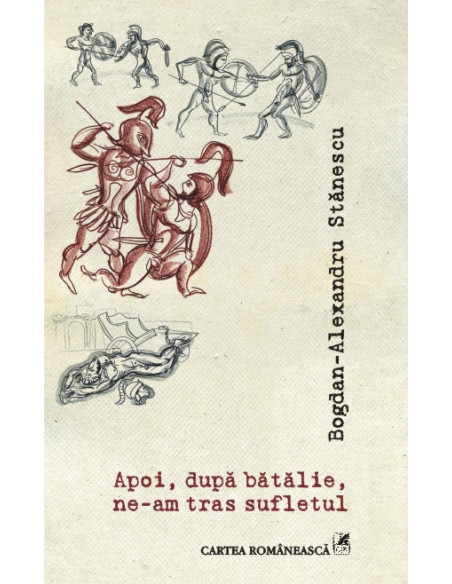 Apoi, după bătălie, ne-am tras sufletul