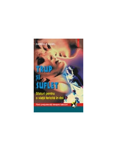 Trup și suflet. Sfaturi...