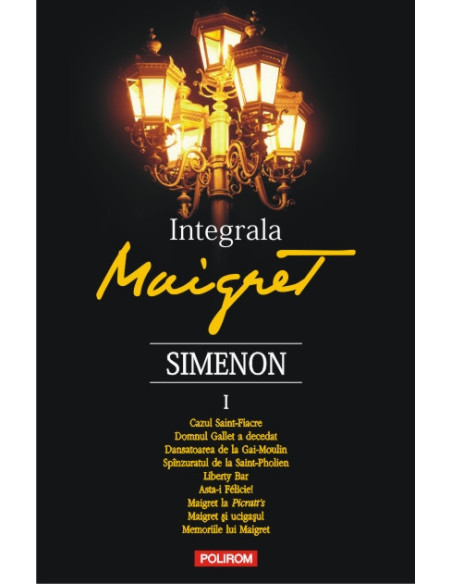 Integrala Maigret. Volumul I