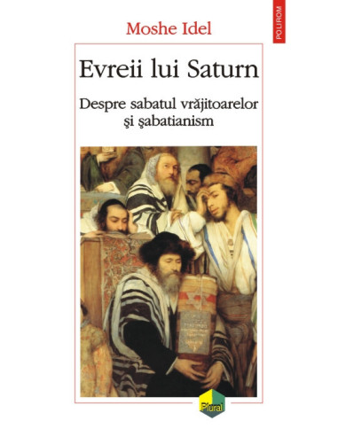 Evreii lui Saturn. Despre sabatul vrăjitoarelor și sabatianism