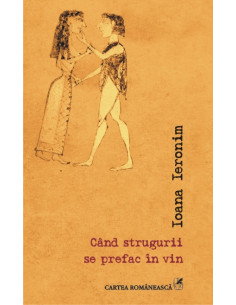 Cînd strugurii se prefac în...