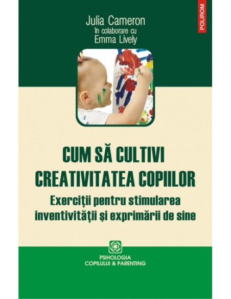 Cum să cultivi creativitatea copiilor. Exerciții pentru stimularea inventivității și exprimării de sine