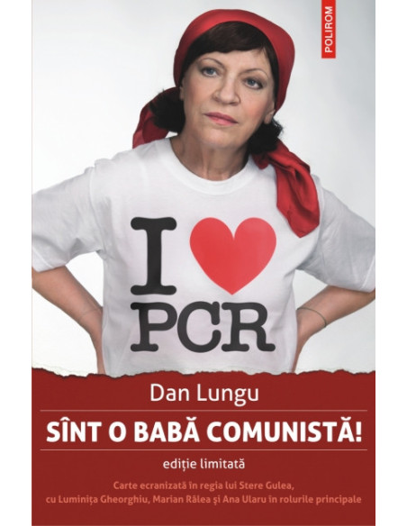 Sînt o babă comunistă!