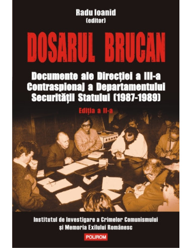 Dosarul Brucan. Documente ale Direcției a III-a Contraspionaj a Departamentului Securității Statului (1987-1989)