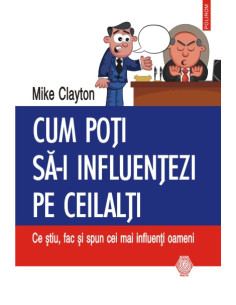 Cum poţi să-i influenţezi...