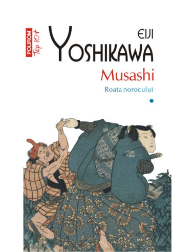 Musashi. Roata norocului (vol. I)