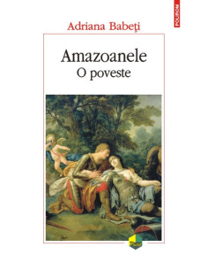 Amazoanele. O poveste