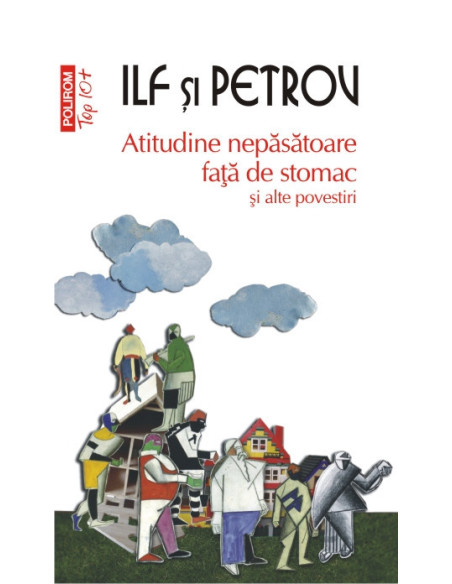 Atitudine nepăsătoare faţă de stomac şi alte povestiri