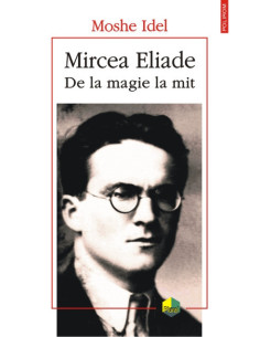 Mircea Eliade. De la magie...