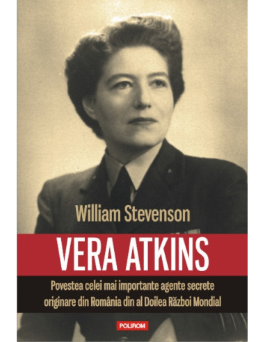 Vera Atkins. Povestea celei mai importante agente secrete originare din România din al Doilea Război Mondial