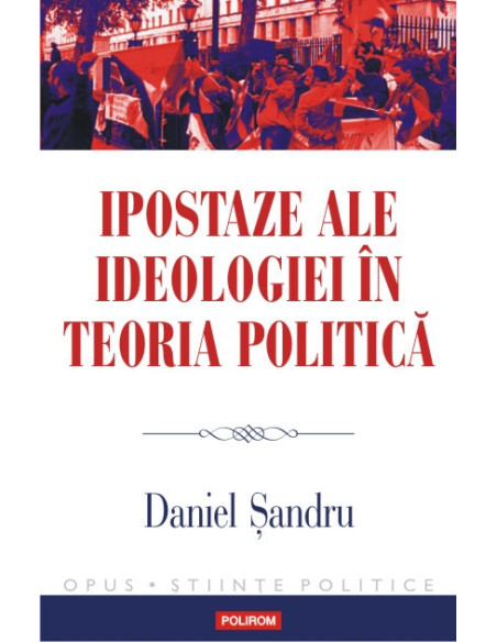 Ipostaze ale ideologiei în teoria politică