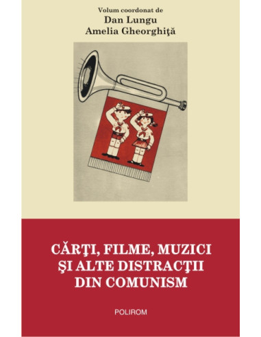 Cărți, filme, muzici și alte distracții din comunism