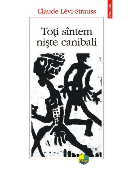 Toți suntem niște canibali