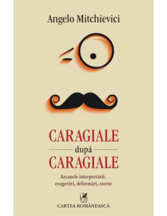 Caragiale după Caragiale....