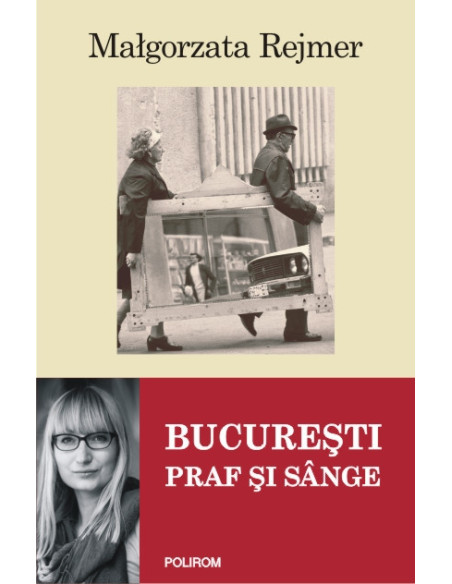 București. Praf și sînge