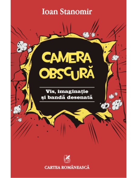 Camera obscură. Vis, imaginație și bandă desenată
