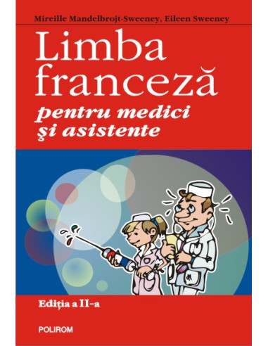 Limba franceză pentru medici și asistente (ediția a II-a revăzută și adăugită)
