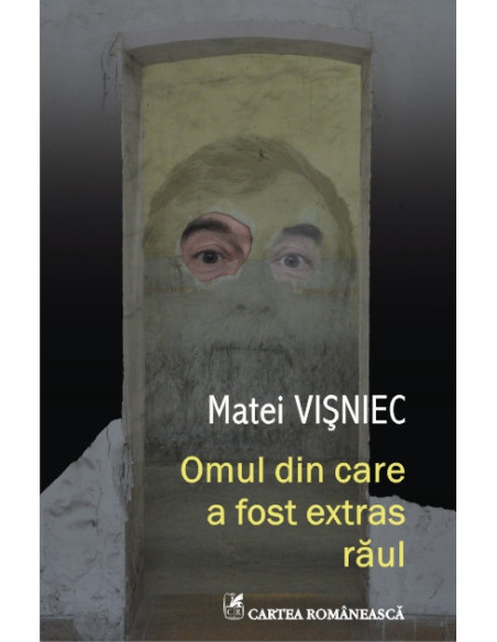 Omul din care a fost extras răul