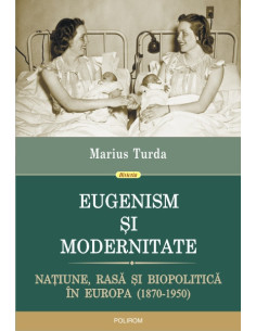 Eugenism și modernitate....