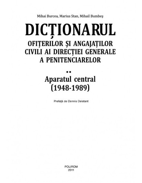 Dicționarul ofițerilor și angajaților civili ai Direcției Generale a Penitenciarelor. Volumul II: Aparatul central (1948-1989)