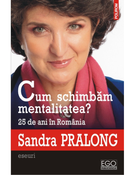 Cum schimbăm mentalitatea? 25 de ani în România