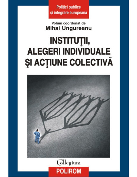 Instituții, alegeri individuale și acțiune colectivă