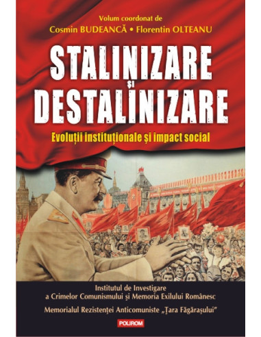 Stalinizare și destalinizare. Evoluții instituționale și impact social