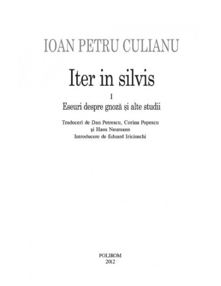 Iter in silvis. Vol. I: Eseuri despre gnoză şi alte studii