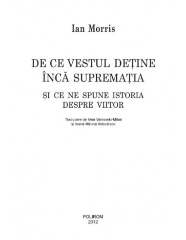 De ce Vestul deține încă supremația...
