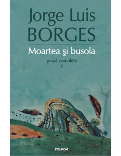 Moartea și busola. Proză...