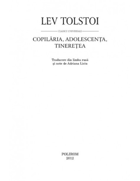 Copilăria. Adolescenţa. Tinereţea