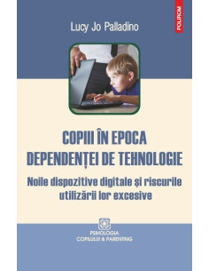 Copiii în epoca dependenței...