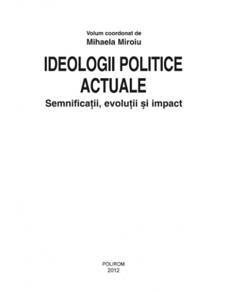 Ideologii politice actuale. Semnificații, evoluții și impact