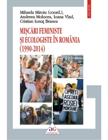 Mișcări feministe și ecologiste în România (1990-2014)