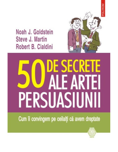 50 de secrete ale artei persuasiunii. 