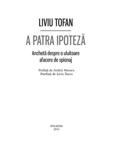 A patra ipoteză. Anchetă despre o uluitoare afacere de spionaj