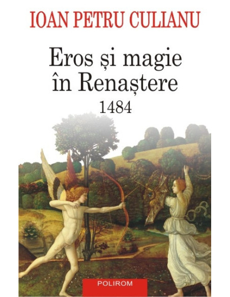 Eros şi magie în Renaştere. 1484 (ediţia 2015)