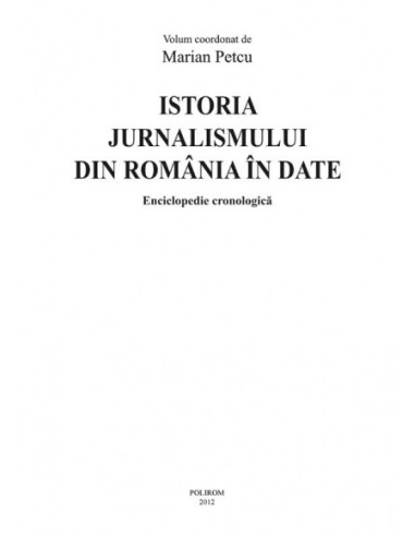 Istoria jurnalismului din România în... Istoria jurnalismului din România în...
