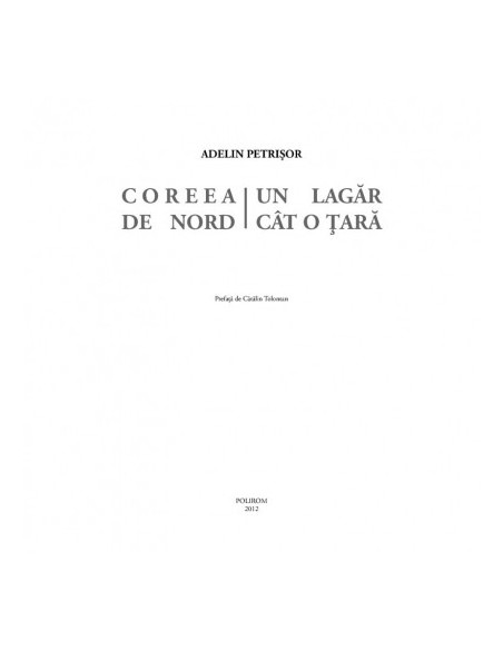 Coreea de Nord, un lagăr cât o țară