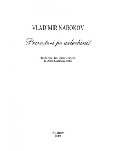 Priveşte-i pe arlechini! Priveşte-i pe arlechini!