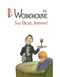 S-a făcut, Jeeves!